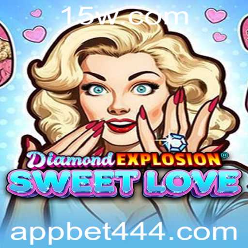 Descubra o Universo de DiamondExplosionSweetLove: Um Jogo Inovador com bet444